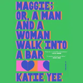 Maggie; Or, a Man and a Woman Walk Into a Bar Audio CD  Unabridged, July 22, 2025