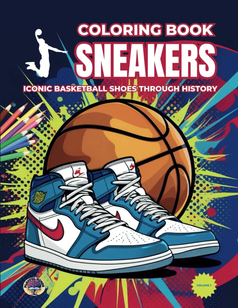 Sneakers Coloring Book: Iconic Basketball Shoes Throughout History. 52 Iconic Basketball Shoe Designs - For Adults and Kids. For Sneaker Lovers and Basketball Fans Paperback  November 9, 2024