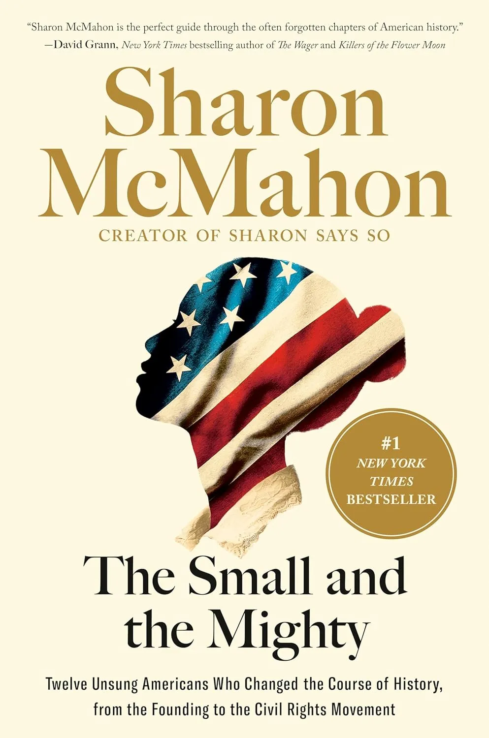 The Small and the Mighty: Twelve Unsung Americans Who Changed the Course of History, from the Founding to the Civil Rights Movement Hardcover  September 24, 2024